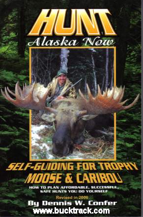 Hunt Alaska Now by Dennis Confer